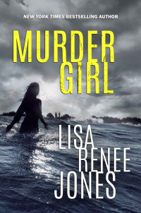 Lisa Renee Jones — Murder Girl
