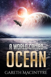 Gareth MacIntyre [MacIntyre, Gareth] — A World Called Ocean