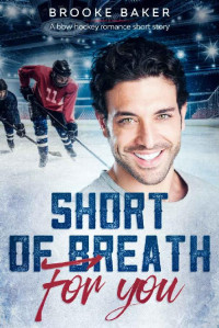 Brooke Baker — Short of breath for you: A bbw hockey romance short story (Curves for the Hockey Player Series Book 1)