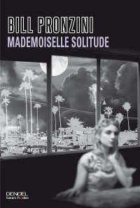 Pronzini, Bill — Mademoiselle solitude