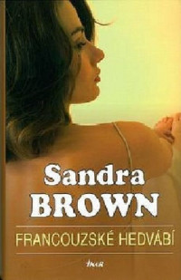 Brown Sandra — Francouzské hedvábí