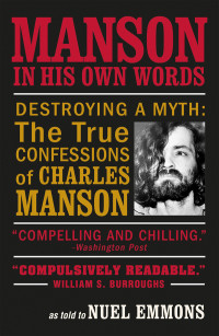 Emmons, Nuel; — Manson in His Own Words