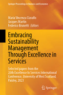 Maria Vincenza Ciasullo, Jacques Martin, Federico Brunetti — Embracing Sustainability Management Through Excellence in Services: Selected papers from the 26th Excellence In Services International Conference, University of West Scotland, Paisley, 2023