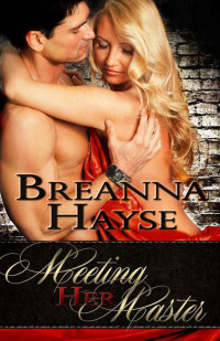 Breanna Hayse — Meeting Her Master