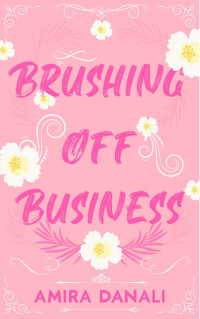 Amira Danali — Brushing Off Business