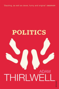 Thirlwell Adam [Thirlwell Adam] — Politics