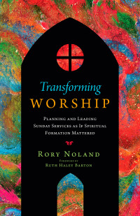 Rory Jon Noland; — Transforming Worship