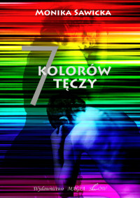 Monika Sawicka — 7 kolorów tęczy