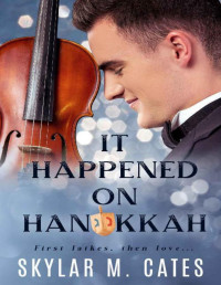 Skylar M. Cates — It Happened on Hanukkah