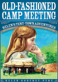 Helen Godfrey Pyke — Old-Fashioned Camp Meeting