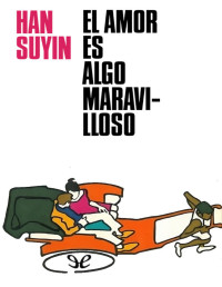 Suyin Han — EL AMOR ES ALGO MARAVILLOSO