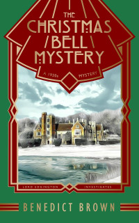 Benedict Brown — The Christmas Bell Mystery (Lord Edgington Investigates Book 12)