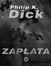 DICK PHILIP K. — Zaplata