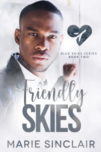 Marie Sinclair — Friendly Skies (Blue Skies Book 2)