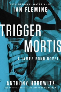 Anthony Horowitz — 01-Trigger Mortis [Arabic]