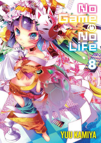 Yuu Kamiya — No Game No Life, Vol. 8