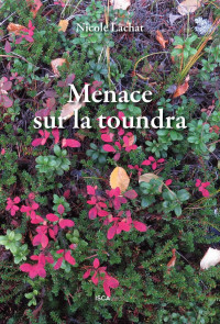 Lachat, Nicole & Nicole Lachat — Menace sur la toundra