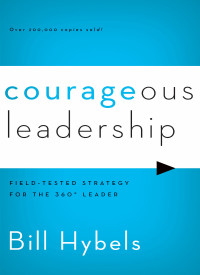 Hybels, Bill. — Courageous Leadership