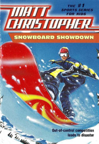 Christopher, Matt — Snowboard Showdown