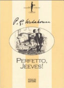 Pelham G. Wodehouse — Perfetto, Jeeves!