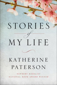 Katherine Paterson; — Stories of My Life