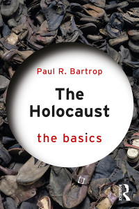 Bartrop, Paul R.; — The Holocaust: The Basics