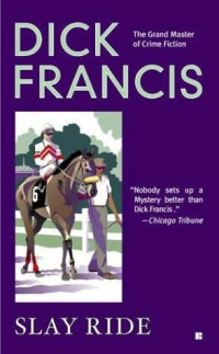 Dick Francis — Slay Ride
