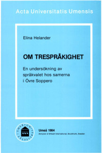 Elina Helander — Om trespråkighet: En undersökning av språkvalet hos samerna i Övre Soppero