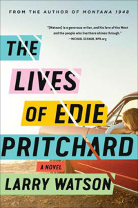 Larry Watson — The Lives of Edie Pritchard