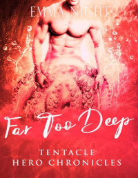 Emma Night — Far Too Deep: Tentacle Hero Chronicles