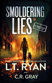 L. T. Ryan, C. R. Gray — Smoldering Lies