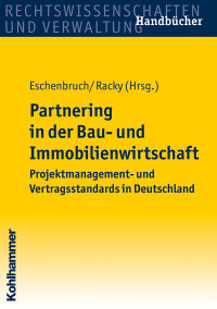 Klaus Eschenbruch, Peter Racky & Peter Racky — Partnering in der Bau- und Immobilienwirtschaft