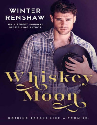 Winter Renshaw — Whiskey Moon - A Marriage Pact Romance