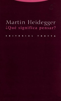 Martin Heidegger — Qué significa pensar?