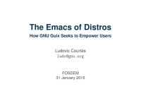 Ludovic Courtèsludo@gnu.org — The Emacs of Distros - How GNU Guix Seeks to Empower Users