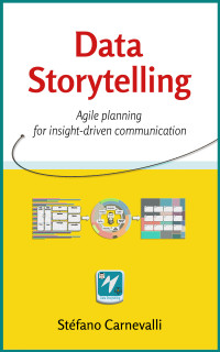 STÉFANO CARNEVALLI — Data Storytelling: agile planning for insight-driven communication