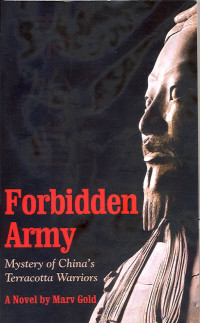 Marv Gold — Forbidden Army: Mystery of China's Terracotta Warriors