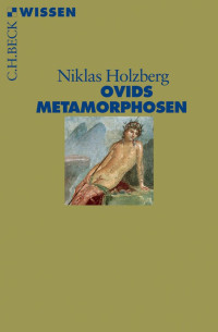 Holzberg, Niklas — Ovids Metamorphosen