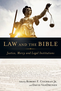 VanDrunen, David;Cochran, Robert F.; — Law and the Bible