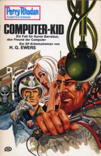 H. G. Ewers — [Perry Rhodan - Planetenromane 0188] • Computer-Kid