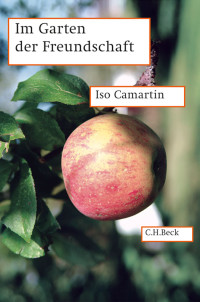 Iso Camartin; — Im Garten der Freundschaft