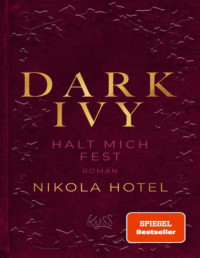 Nikola Hotel — 002 - Dark Ivy - Halt mich fest