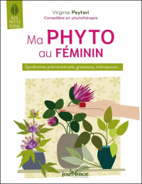 Virginie Peytavi — Ma phyto au féminin