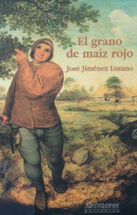 Jose Jimenez Lozano — El grano de maí­z rojo(c.1)