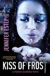 Estep, Jennifer — Kiss of Frost (The Mythos Academy)