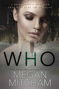 Megan Mitcham [Mitcham, Megan] — Who: A Stalker Series Novel