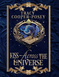 Tracy Cooper-Posey — Kiss Across the Universe