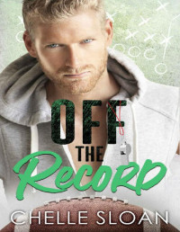 Chelle Sloan — Off the Record (Nashville Fury Series Book 1)