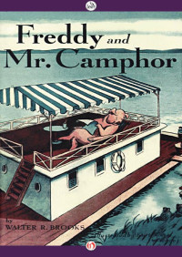 Walter R. Brooks — Freddy and Mr. Camphor