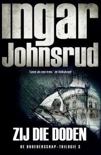 Ingar Johnsrud — De broederschap 03 - Zij die doden